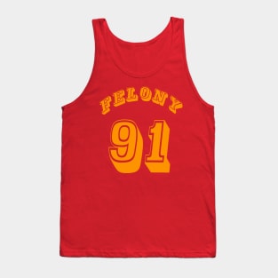 FELONY 91 - Front Tank Top